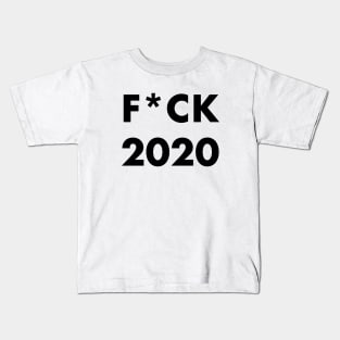 F*CK 2020 Kids T-Shirt